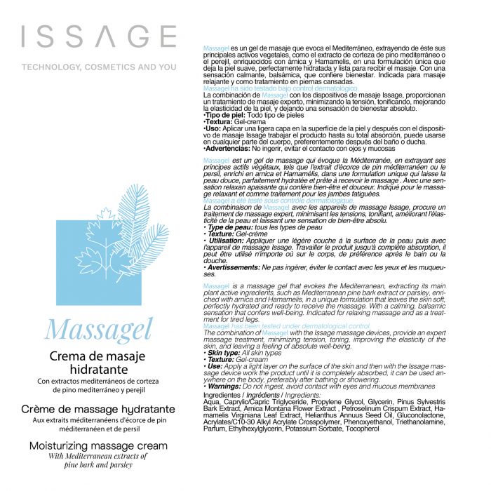 ISSAGE - MASSAGEL - Crema de masaje hidratante<h2>Alisa, suaviza, hidrata la piel y la prepara para recibir un masaje</h2>
 
<div style=margin-left:30px;>
<ul>
<li type=disc>200 mililitros</li>
<li type=disc>Produce una sensación calmante que confiere bienestar</li>
<li type=disc>Está indicado también para piernas cansadas</li>
</ul>
</div>


MASSAGEL es un gel blanco de sencilla aplicación, ligeramente perfumado que facilita el masaje contribuyendo a obtener una gran suavidad en la piel.


<h2>Cosmética hecha con extractos vegetales mediterráneos</h2>

Extracto de corteza de pino silvestre del Mediterráneo.
 Extracto de árnica.
 Extracto de perejil.
 Extracto de Hamamelis.


 
En combinación con los dispositivos Issage, se consiguen resultados óptimos, hidratando en profundidad y ayudando a proteger la piel.

<h2>DISPOSITIVOS RECOMENDADOS</h2>
<a href=/es/catalogsearch/result/?q=HANDY+POWER target=_self>HANDY POWER III - Masajeador de pies y piernas con función quema grasa</a>

<a href=/es/catalogsearch/result/?q=MAXAGE target=_self>MAXAGE TECH II - Masajeador cervical con efecto manual Shiatsu
</a>